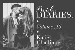 Bride Diaries - Vol. 10 - Katie Challinor