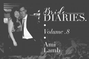 Bride Diaries - Vol 8. - Ami Lamb