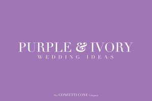 Purple & Ivory Wedding Ideas